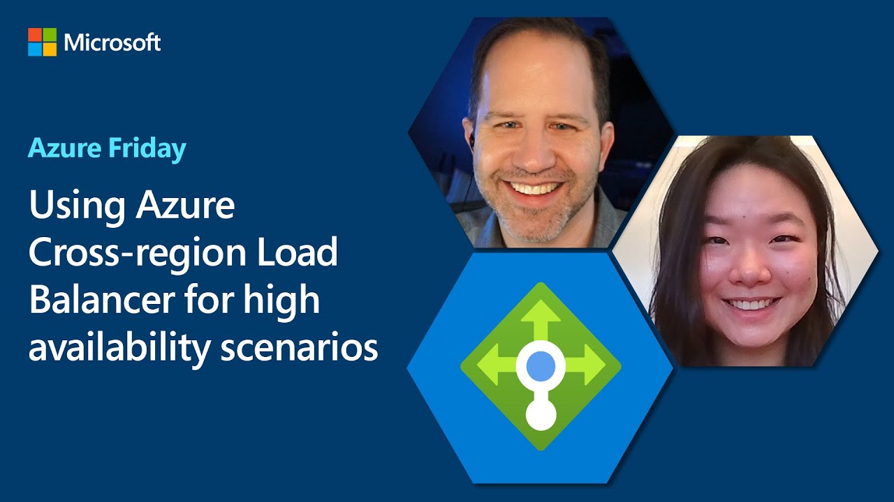 Using Azure Cross-region Load Balancer for high availability scenarios | Azure Friday