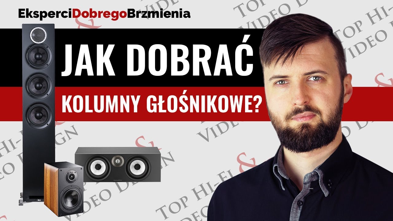 Jak dobrać kolumny głośnikowe?
