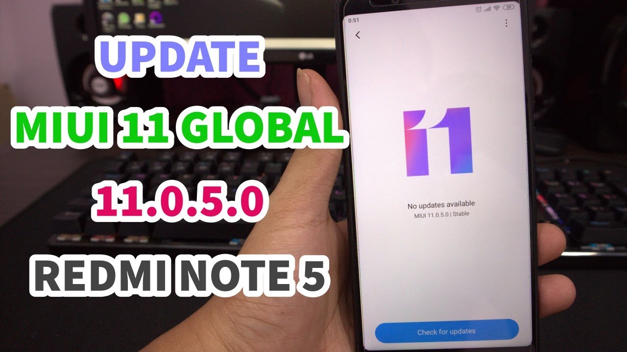 New Update MIUI 11 Global Stable 11.0.5.0 Redmi Note 5 (Whyred) Cuma Minor Update
