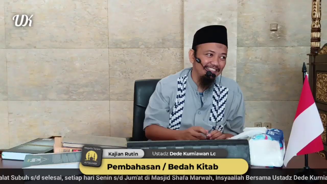🔴 LiVE KAJIAN RUTIN MT ATTAUHID - Ustadz Dede Kurniawan Lc ,
