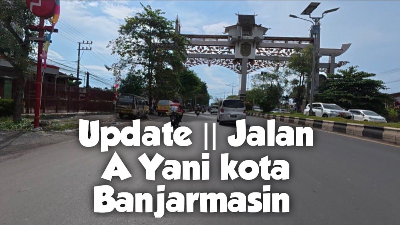 Kondisi Terkini Kota Banjarmasin || jalan A Yani