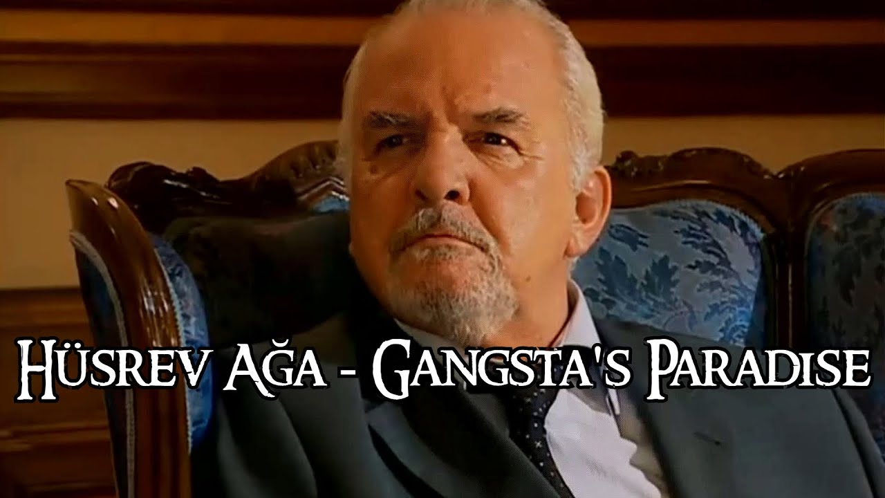 Hüsrev Ağa - Gangsta's Paradise