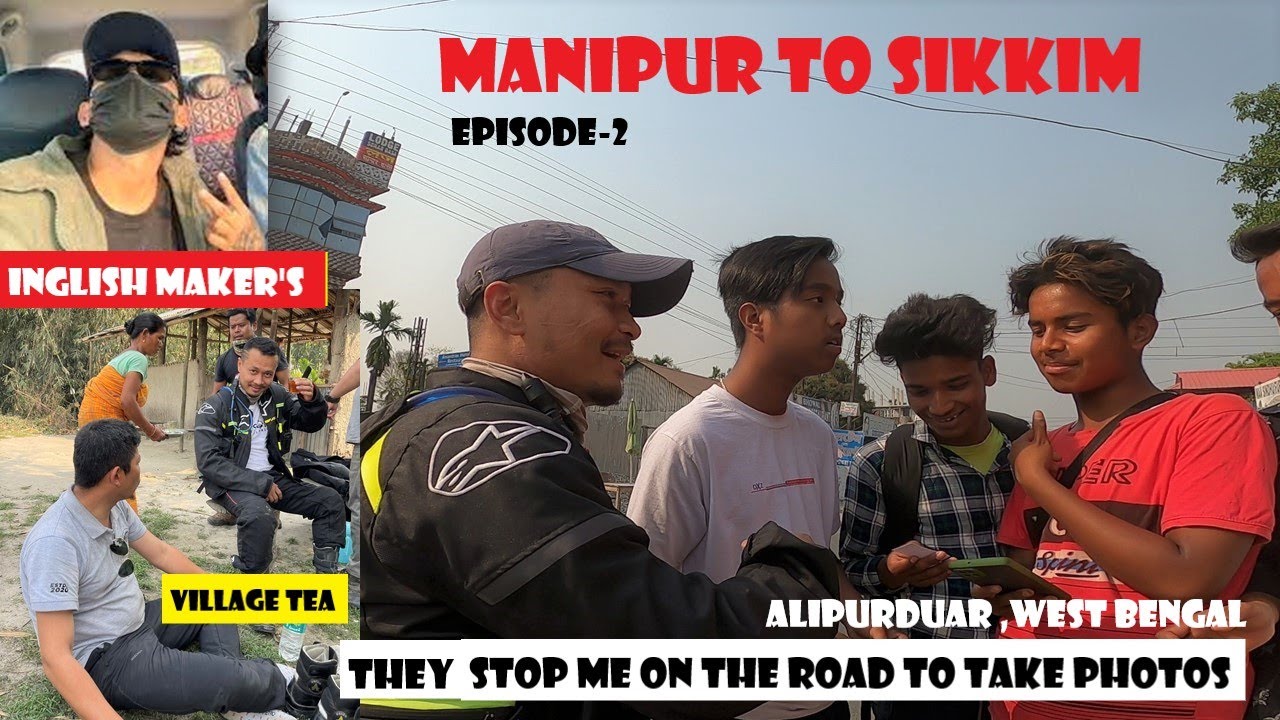 TEA BREAK @InglishMaker VILLAGE ASSAM || THESE BOYS CHASE ME FOR PHOTO || EP-2 MANIPUR TO SIKKIM