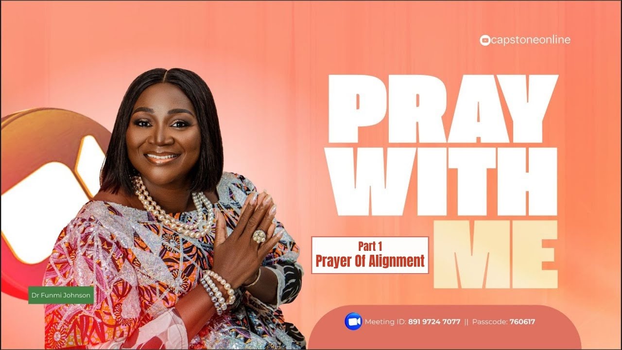 Pray With Me (Part1) | Prayer of Alignment | Dr Funmi Johnson