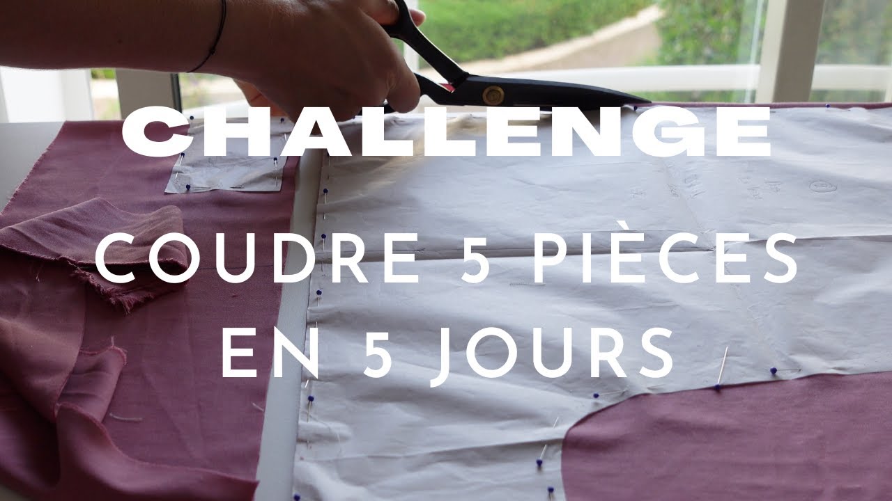 Challenge couture - Coudre 5 pièces en 5 jours