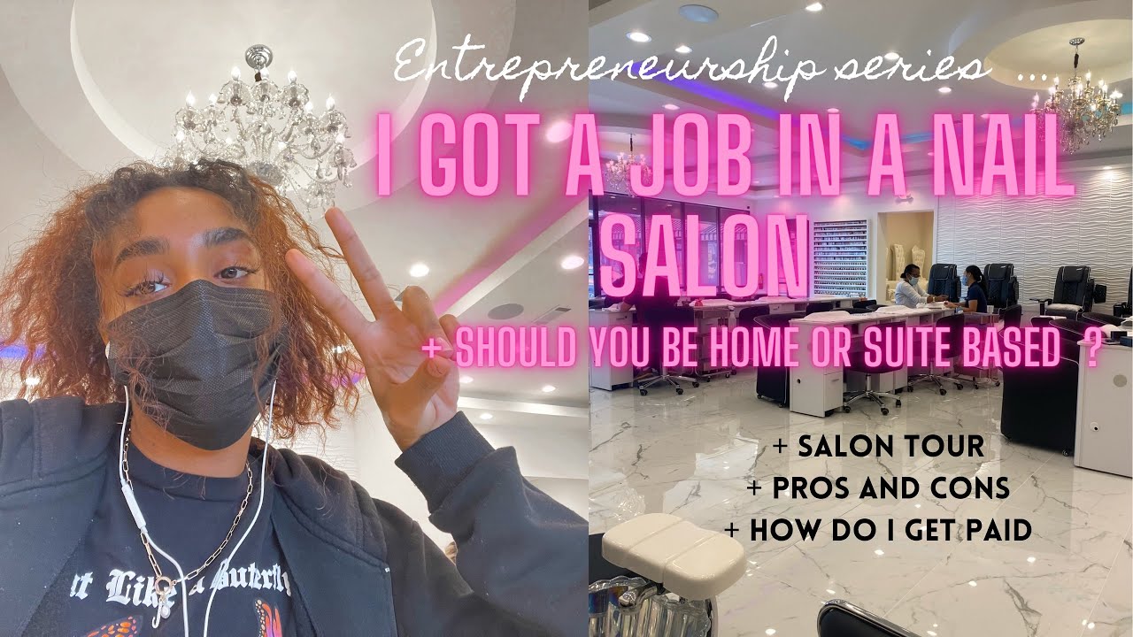 HOW I GOT A JOB IN A NAIL SALON || PROS & CONS + WHATS THE BEST SPOT FOR YOU !
