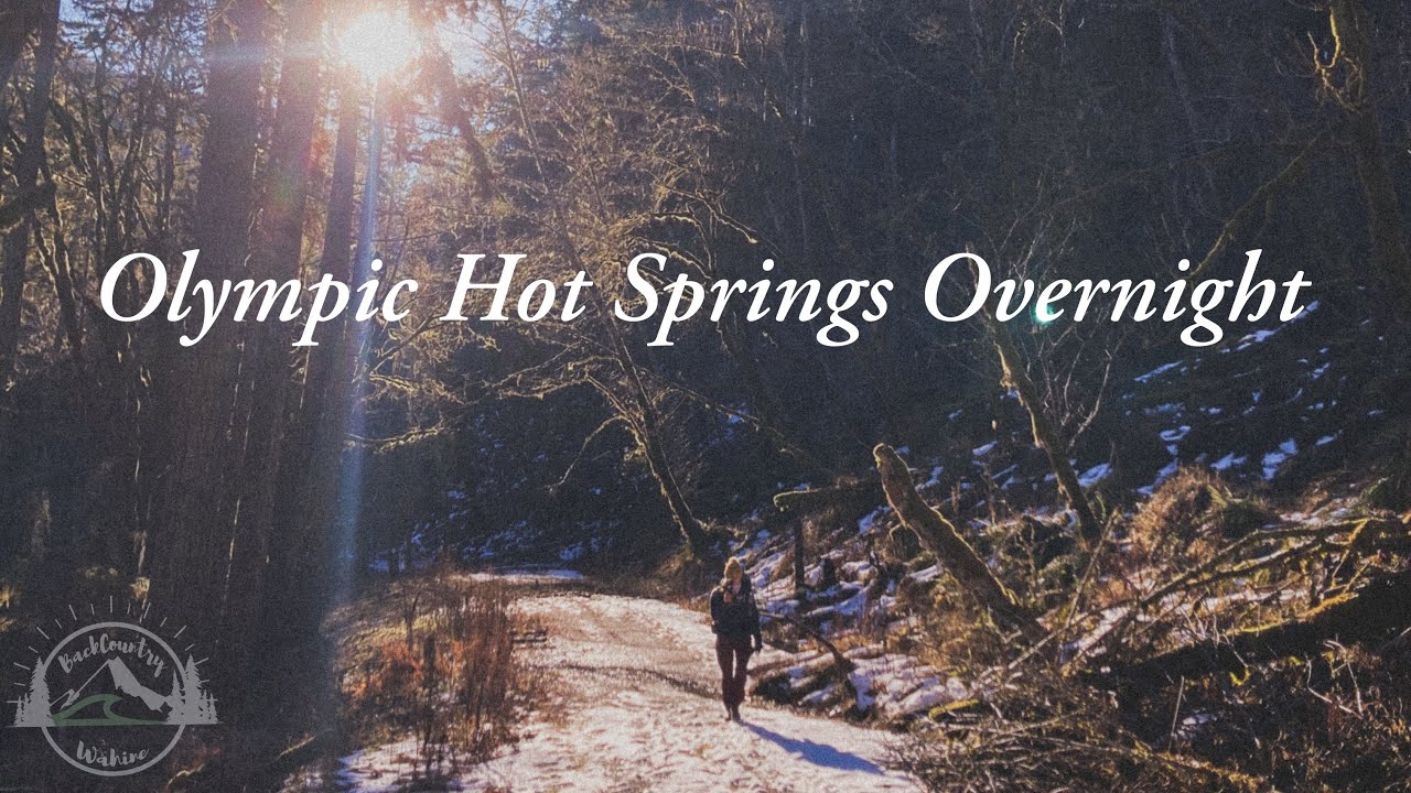 Olympic Hot Springs Overnight