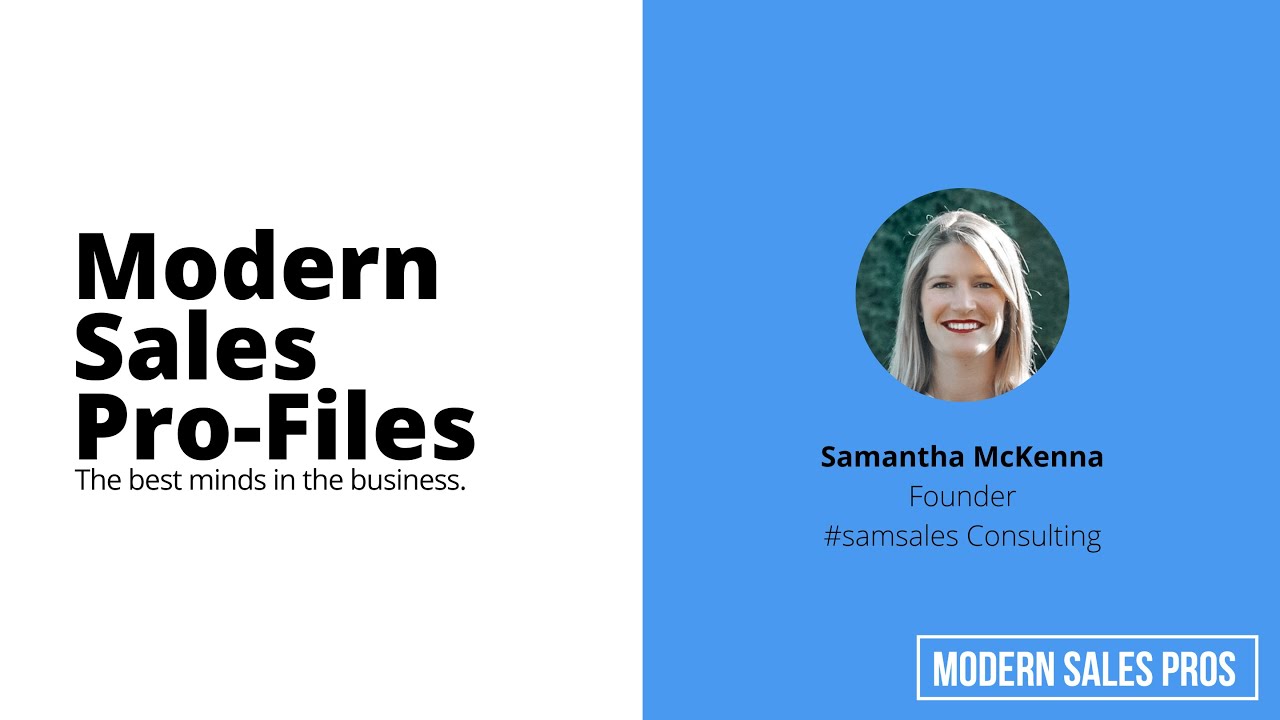 Modern Sales Pro-File: Samantha McKenna