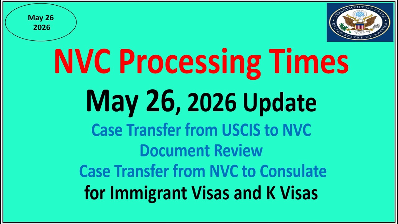 NVC Processing Times As of May 27, 2026