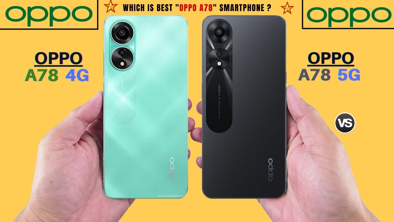 Oppo A78 4G Vs Oppo A78 5G