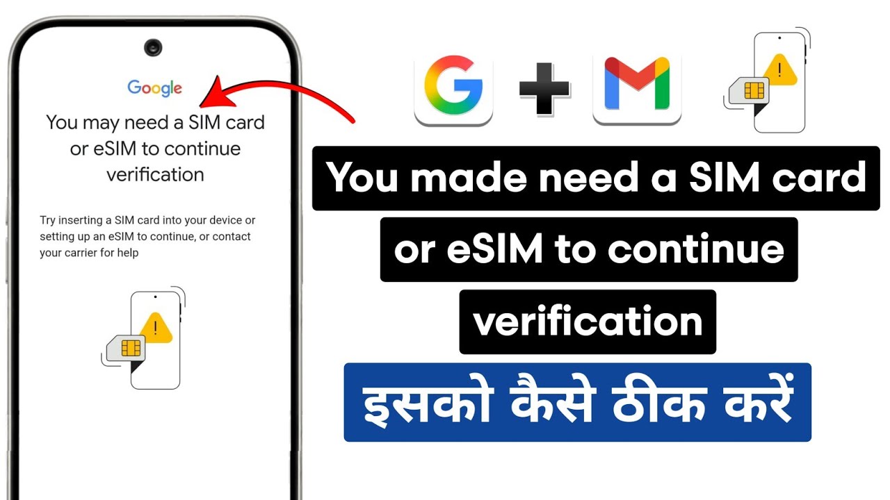 You May Need a SIM Card or eSIM to Continue Verification Fix | Google/Gmail Problem Solve