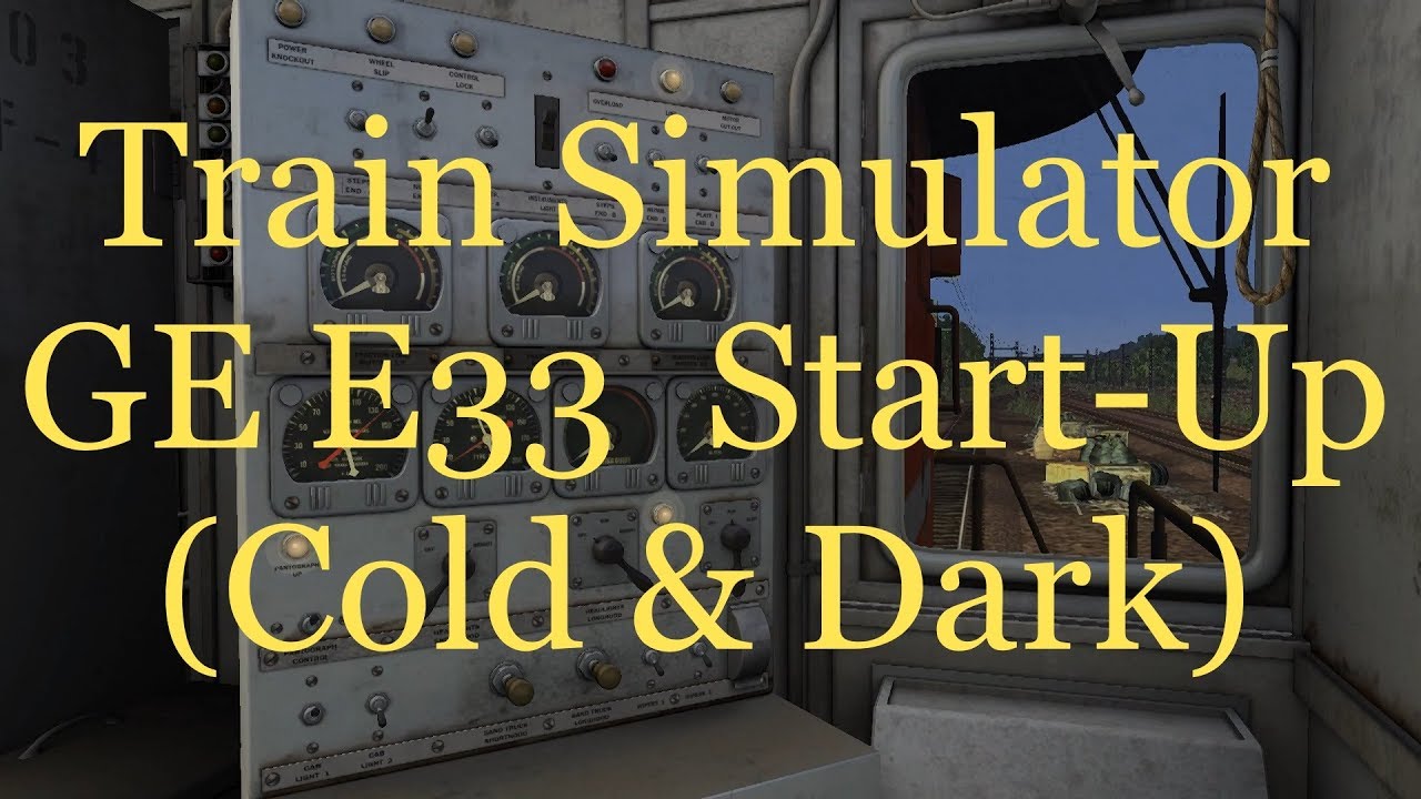 Train Simulator : GE E33 Start-Up (Cold & Dark)