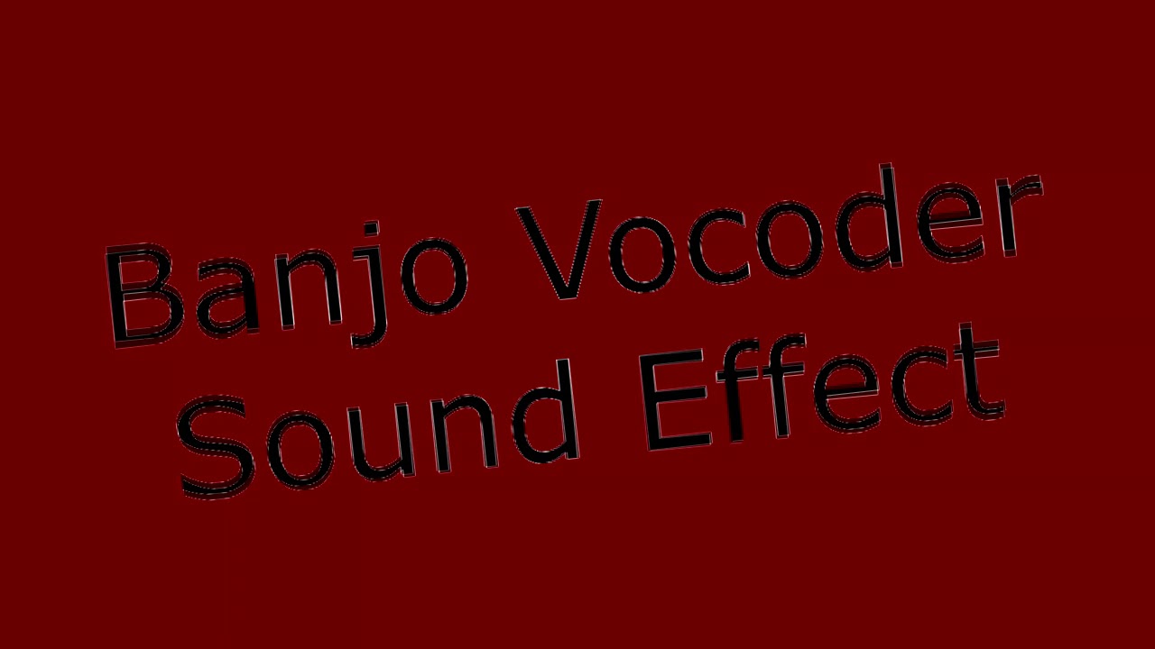 RQ: Banjo Vocoder Sound Effect