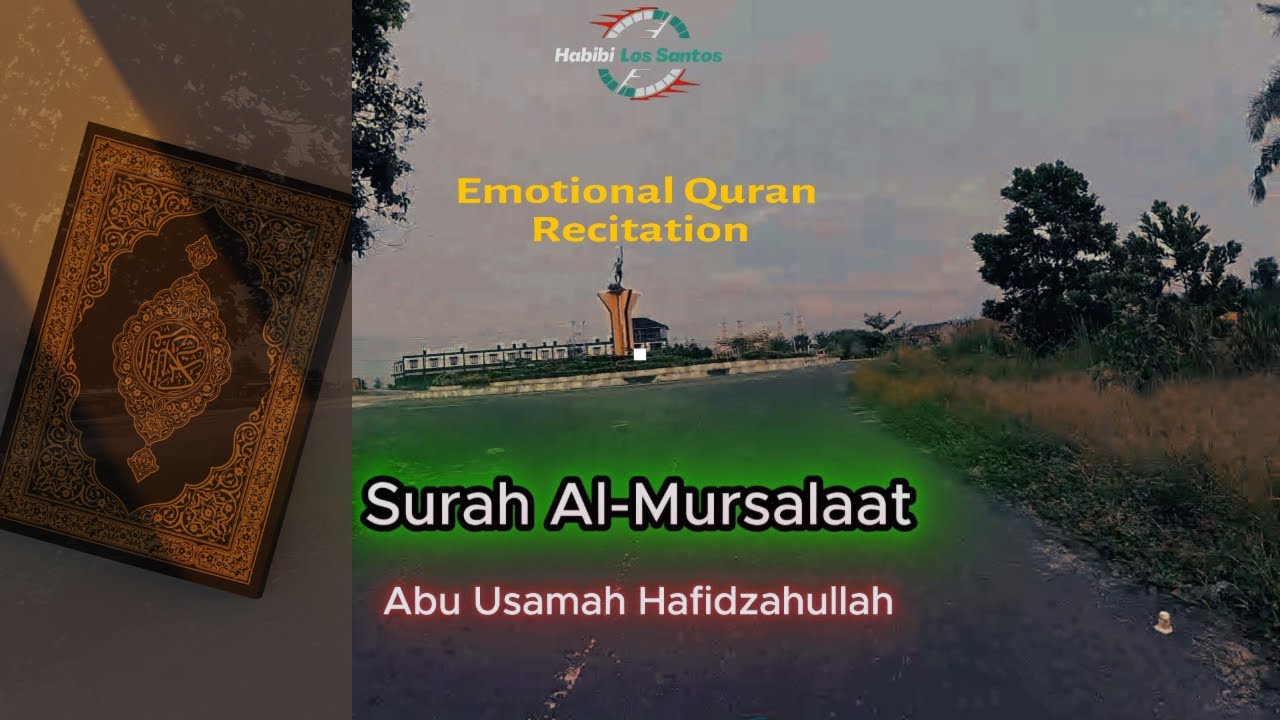 Surah Al-Mursalat | Relaxing Murottal for Sleep & Heart Calmness by Abu Usamah | Peaceful Quran