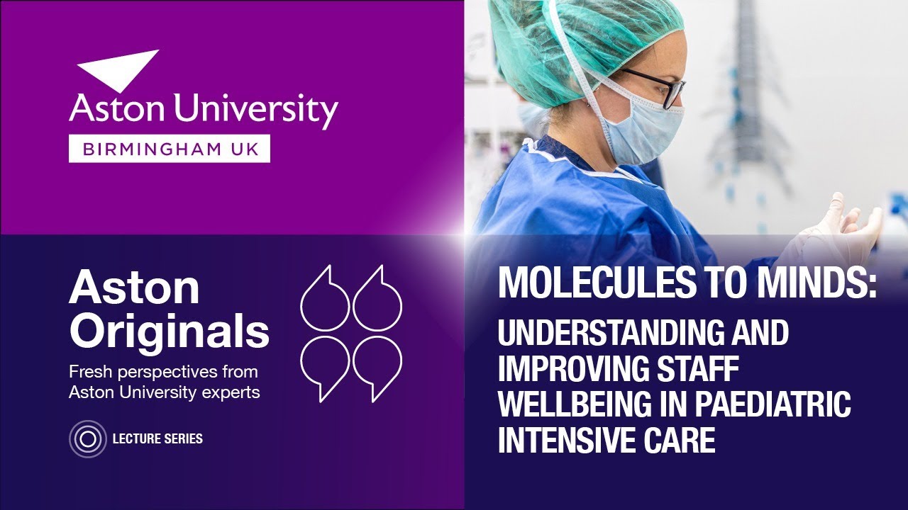 Molecules to Minds: Understanding & Improving Staff Wellbeing in Paediatric Intensive Care
