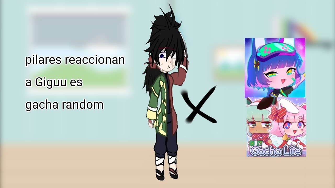 Los pilares reaccionan a Gyguu es random gacha tiktok(este video ya lo tenía pensado)