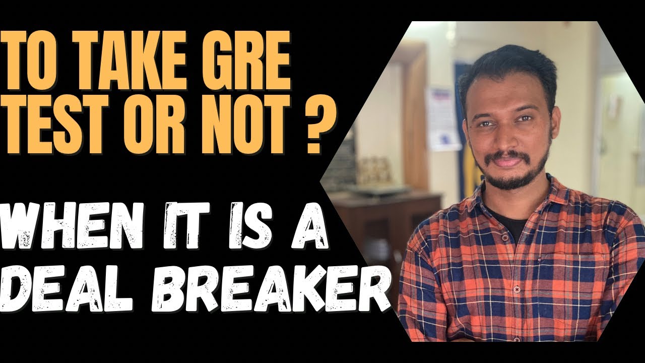 To take GRE test or not? Can it give you admission leverage  