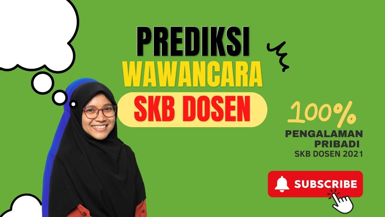 Lulus SKB Dosen ! Prediksi Wawancara SKB Dosen [100% Pengalaman Pribadi SKB Dosen 2021] - SKB Dosen