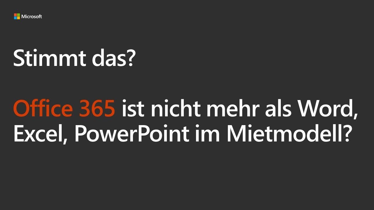 Mythos: Office 365 sind nur Office-Anwendungen als Mietmodell | Microsoft