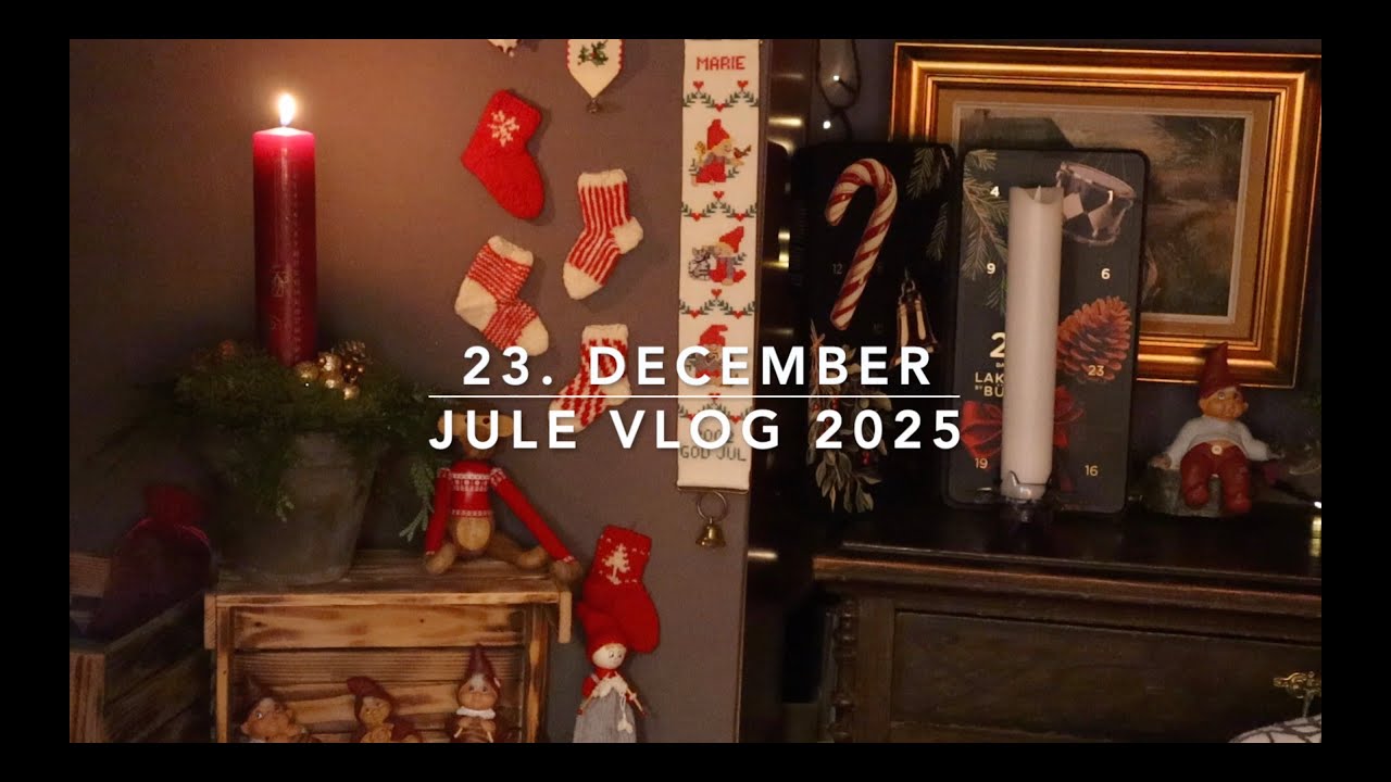 Julevlog 2025 - 23. december