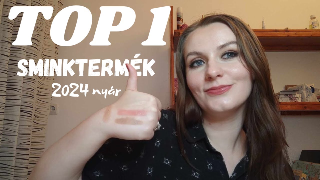 A LEGJOBB SMINKTERMÉKEK a kollekciómból 2024 nyár
