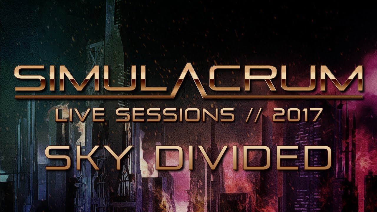 Simulacrum - Sky Divided - Live Sessions 2017