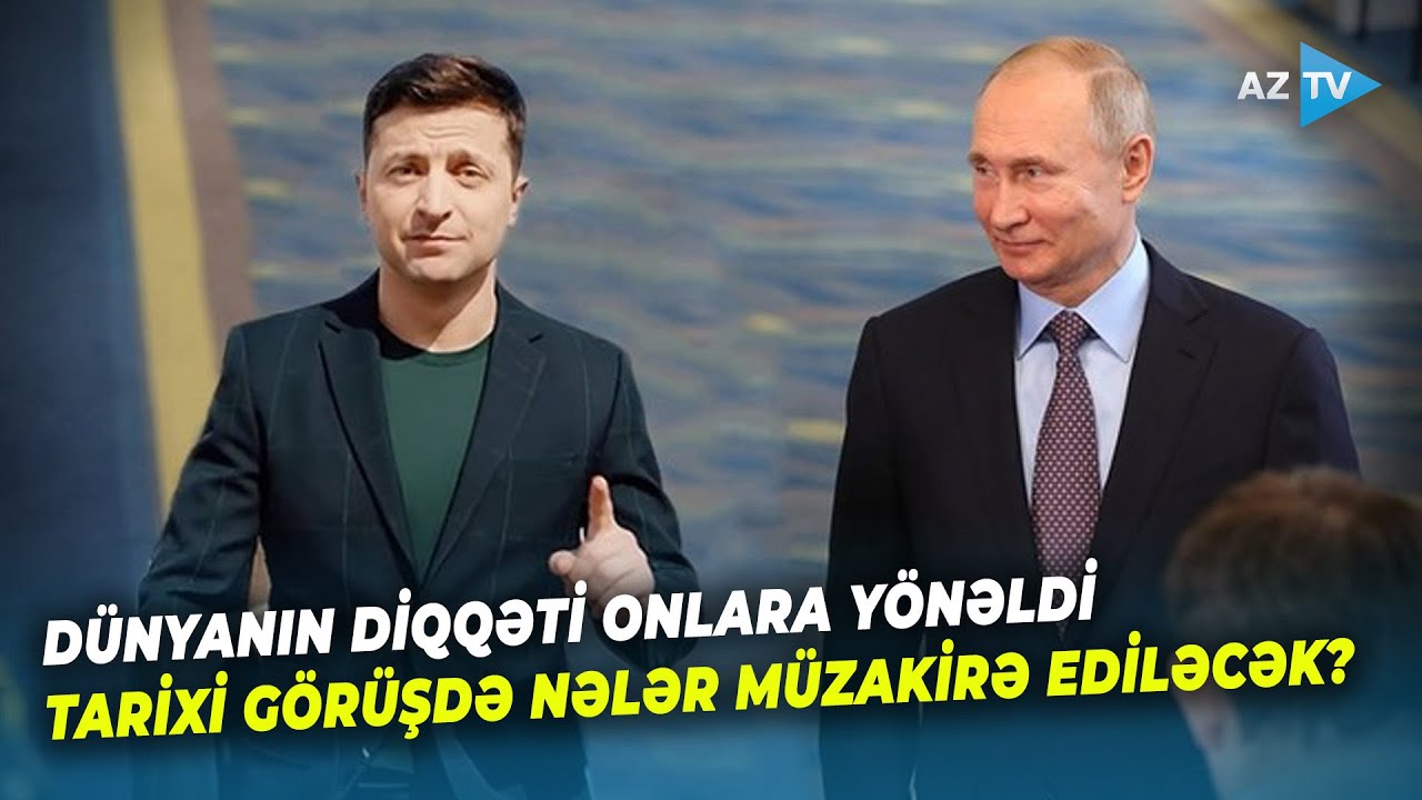 İllər sonra Putin və Zelenski görüşü baş tuta bilər: Ukraynadan 