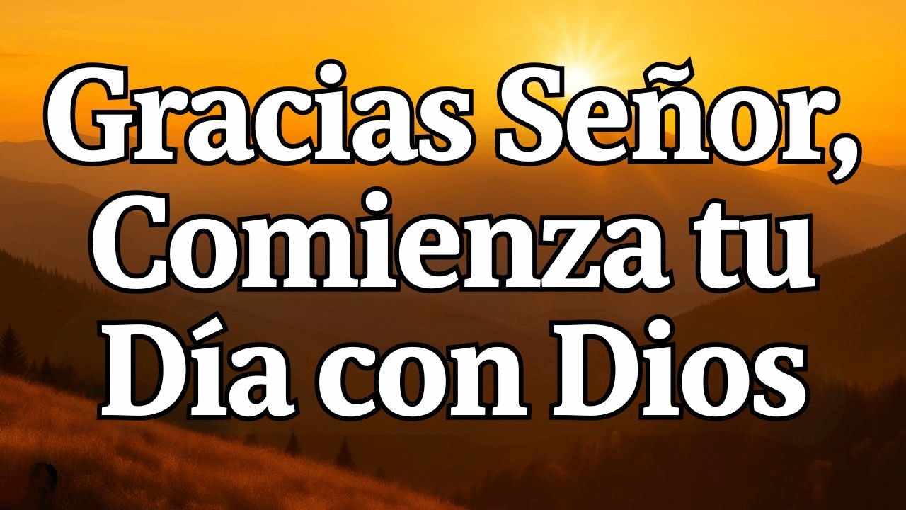 Oracion de la Manana | Oracion PODEROSA para RESTAURAR tu Corazon Hoy