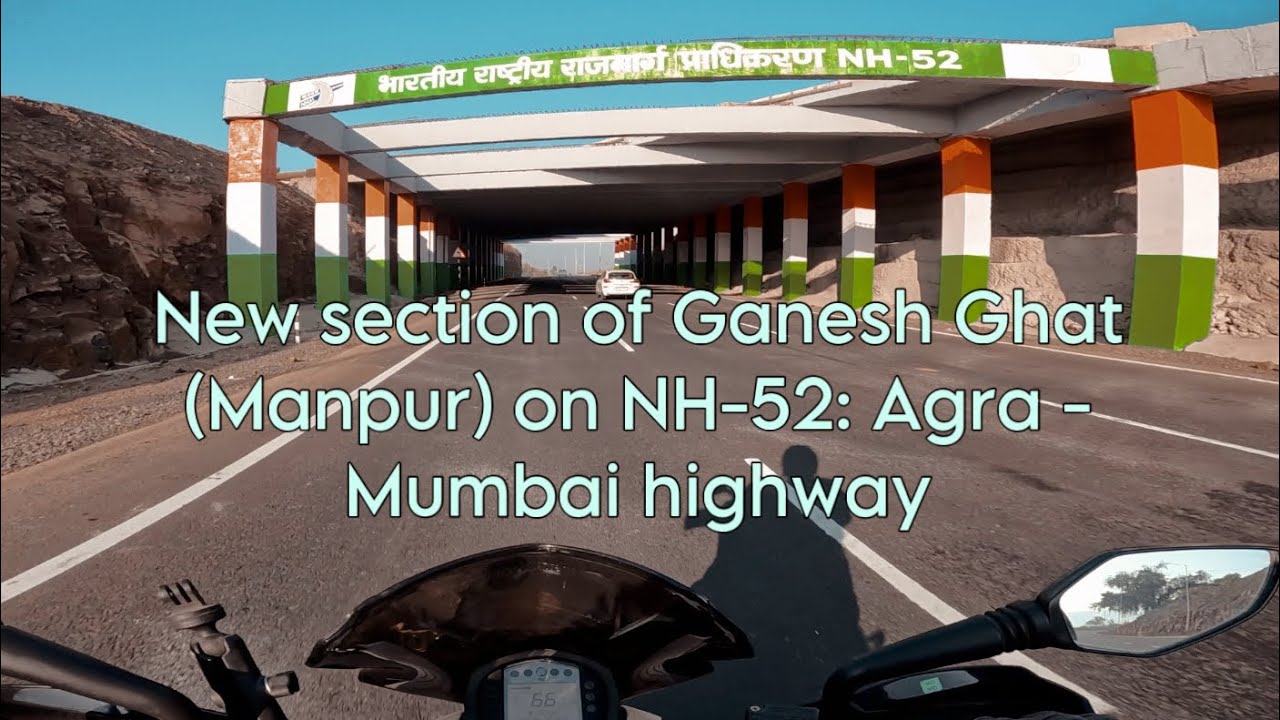 Ganesh ghat, Manpur ka new section on highway no. NH 52