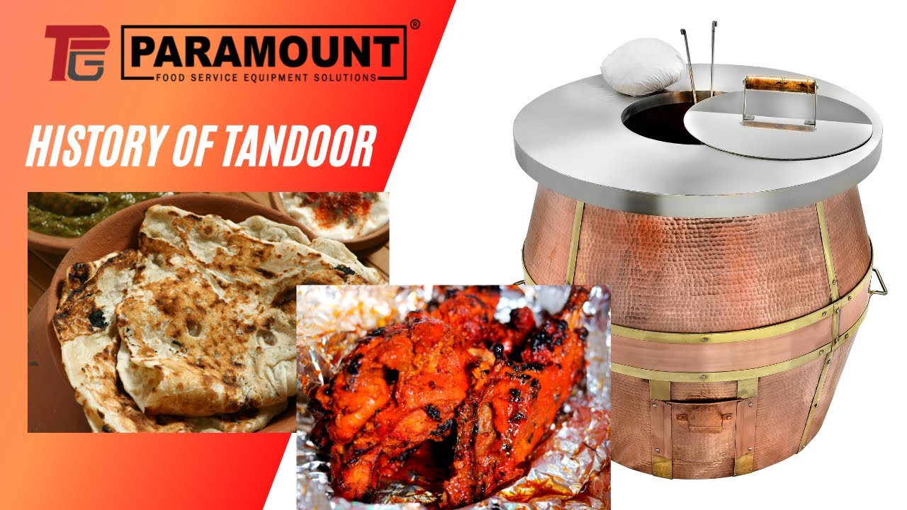 History of Tandoor Ovens | Paramount FSE