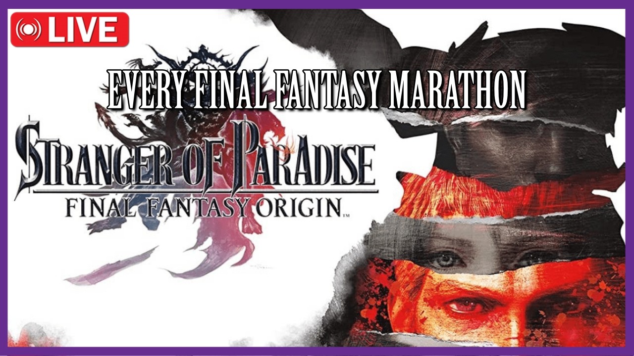 Final Fantasy Marathon Side Quest - Stranger of Paradise: Final Fantasy Origin