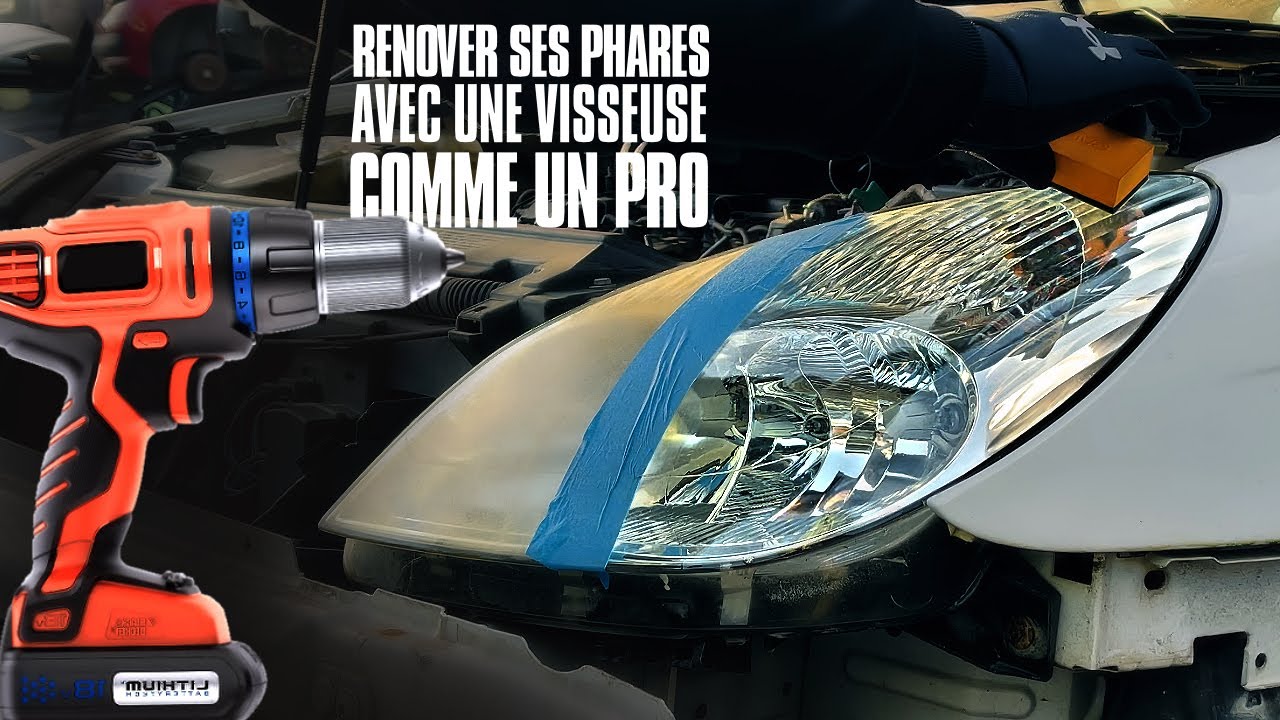 Rénover ses phares avec une visseuse comme un pro !