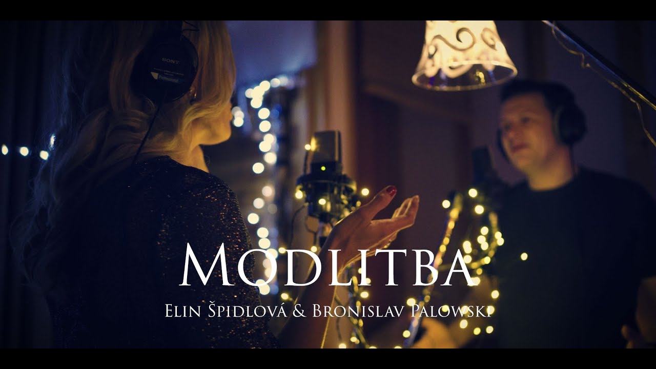 Elin & Broněk Palowski - Modlitba / The Prayer