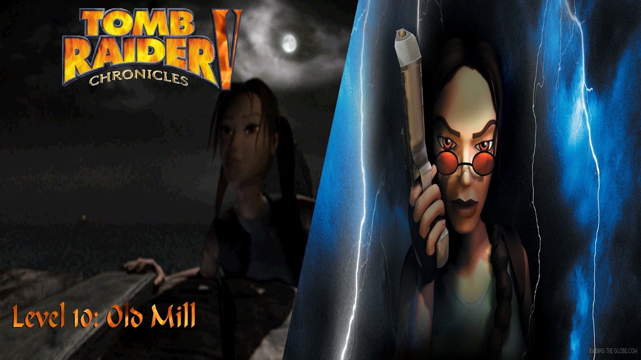 Tomb Raider 5: Chronicles-Level 10: Old Mill