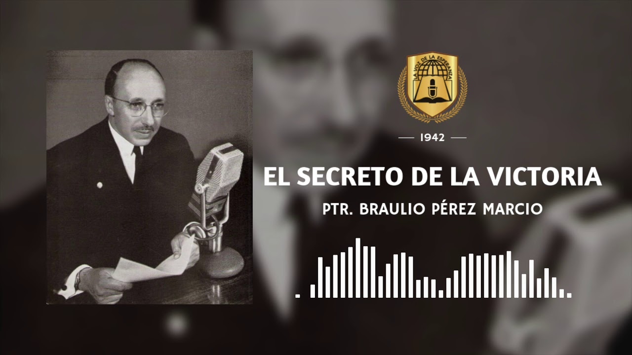 El secreto de la victoria | Ptr. Braulio Peréz Marcio