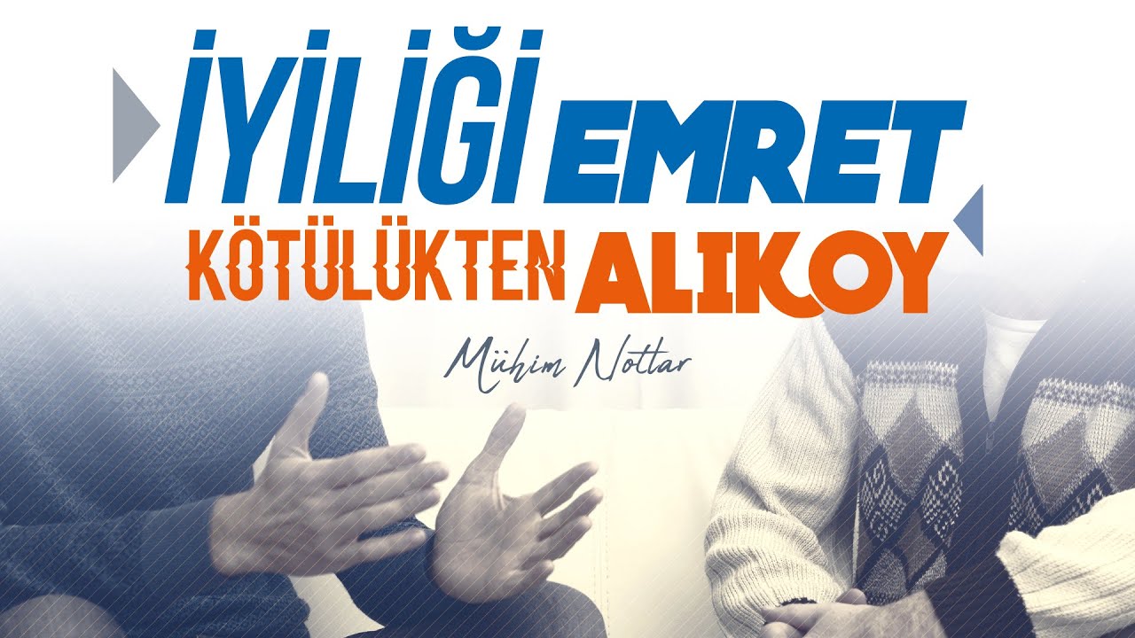 İyiliği Emret, Kötülükten Alıkoy | Halis Bayancuk Hoca