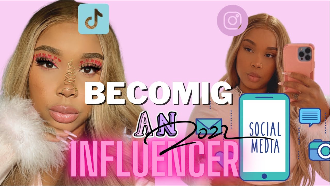 HOW TO BECOME A INFLUENCER/CONTENT CREATOR IN 2022