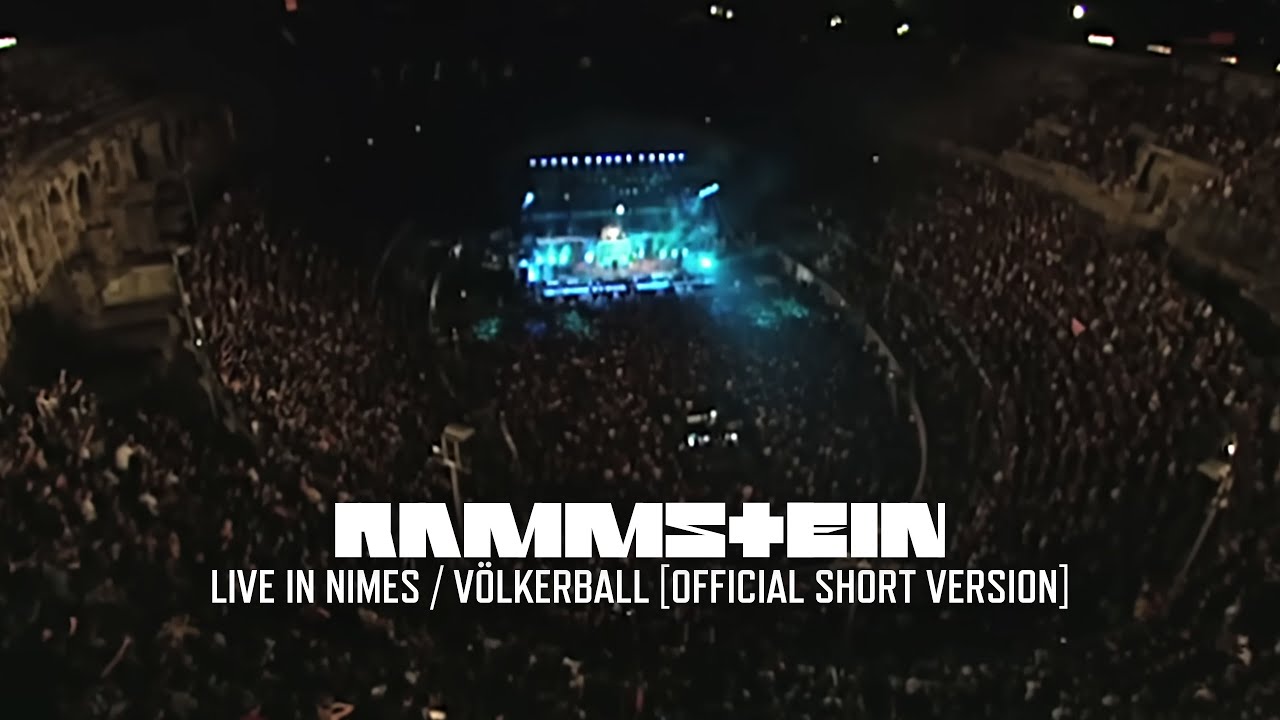 Rammstein - Live in Nimes / Völkerball (Official Short Version)