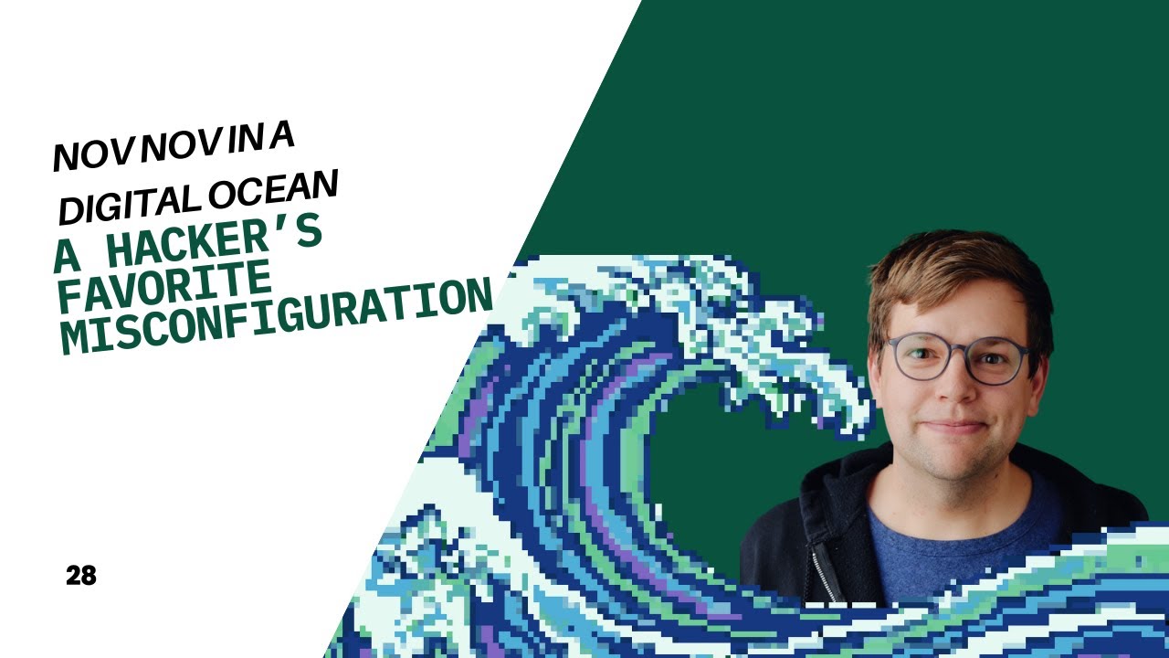 A Hacker's Favorite Misconfiguration | NovNov28