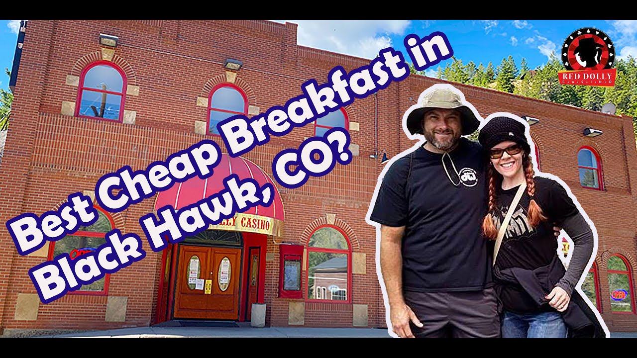 Best cheap breakfast in Black Hawk, CO?  Red Dolly + the thing that wasn't a thing.