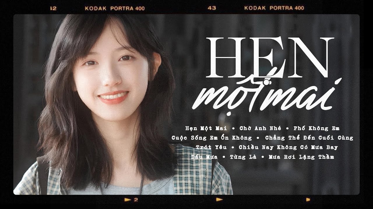 Top 15 Bản Hit Triệu View Nhẹ Nhàng Thư Giãn | Hẹn Một Mai, Chờ Anh Nhé | Nhạc Trẻ Ballad Việt 2025