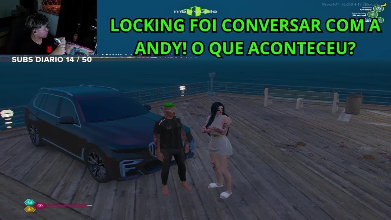 LOCKING FOI CONVERSAR COM A ANDY! O QUE ACONTECEU?