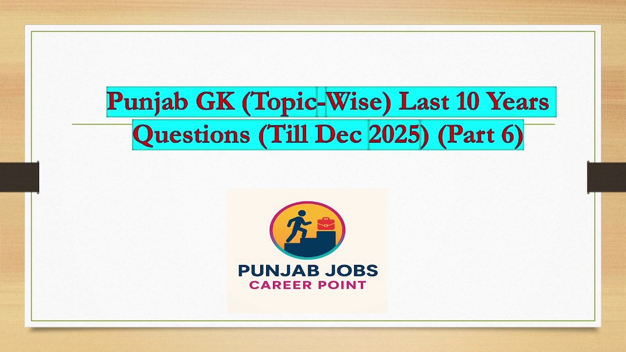 Punjab GK (Topic-Wise) Last 10 Years Questions (Till Dec 2025) (Part 6)