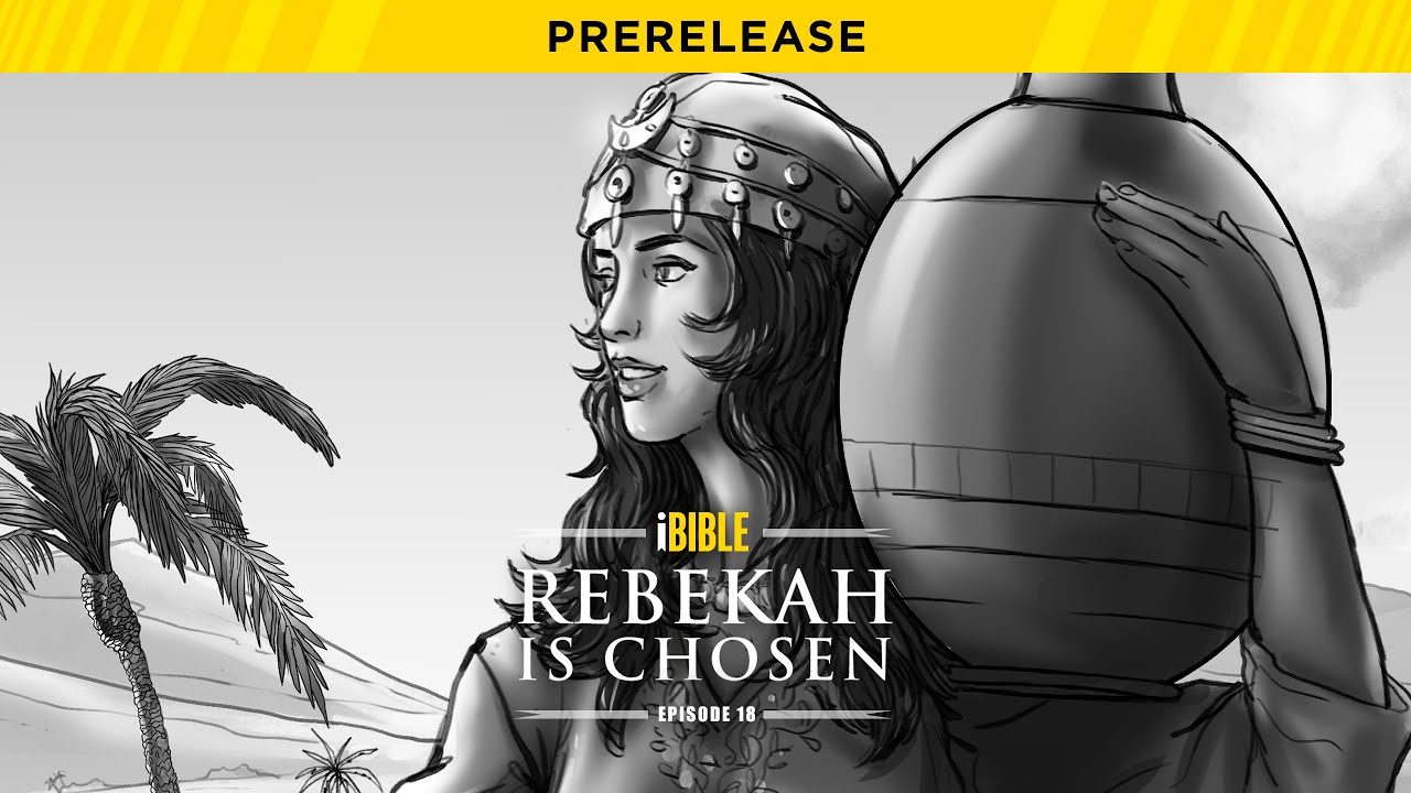 iBible | Episode 18: Rebekah Is Chosen [RevelationMedia]