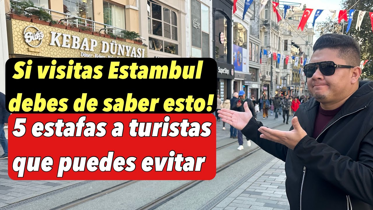 5 Estafas de Estambul, Turquia. Nunca hagas esto si visitas Estambul.