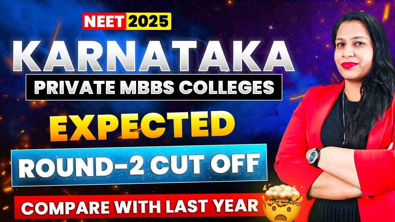 Karnataka NEET 2025 Round 2 Expected Cutoff | All Private Medical Colleges MBBS Cutoff 2025 & Fees