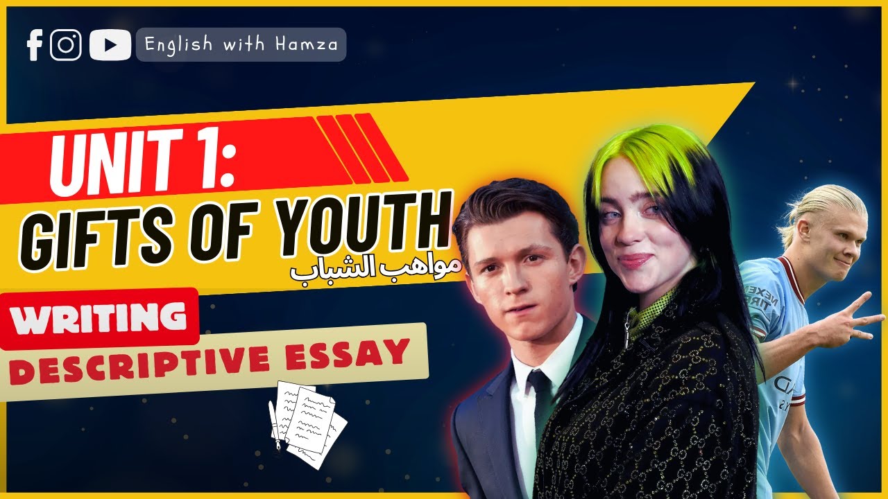 2 Bac - Gifts of Youth  - Writing: Descriptive Essay⎥ الثانية باك