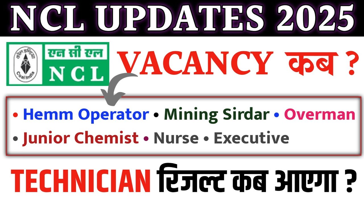 NCL UPDATE 2025 &bull; NCL HEMM OPERATOR VACANCY 2025 &bull; NCL TECHNICIAN RESULT 2025 &bull; NCL bharti 2025