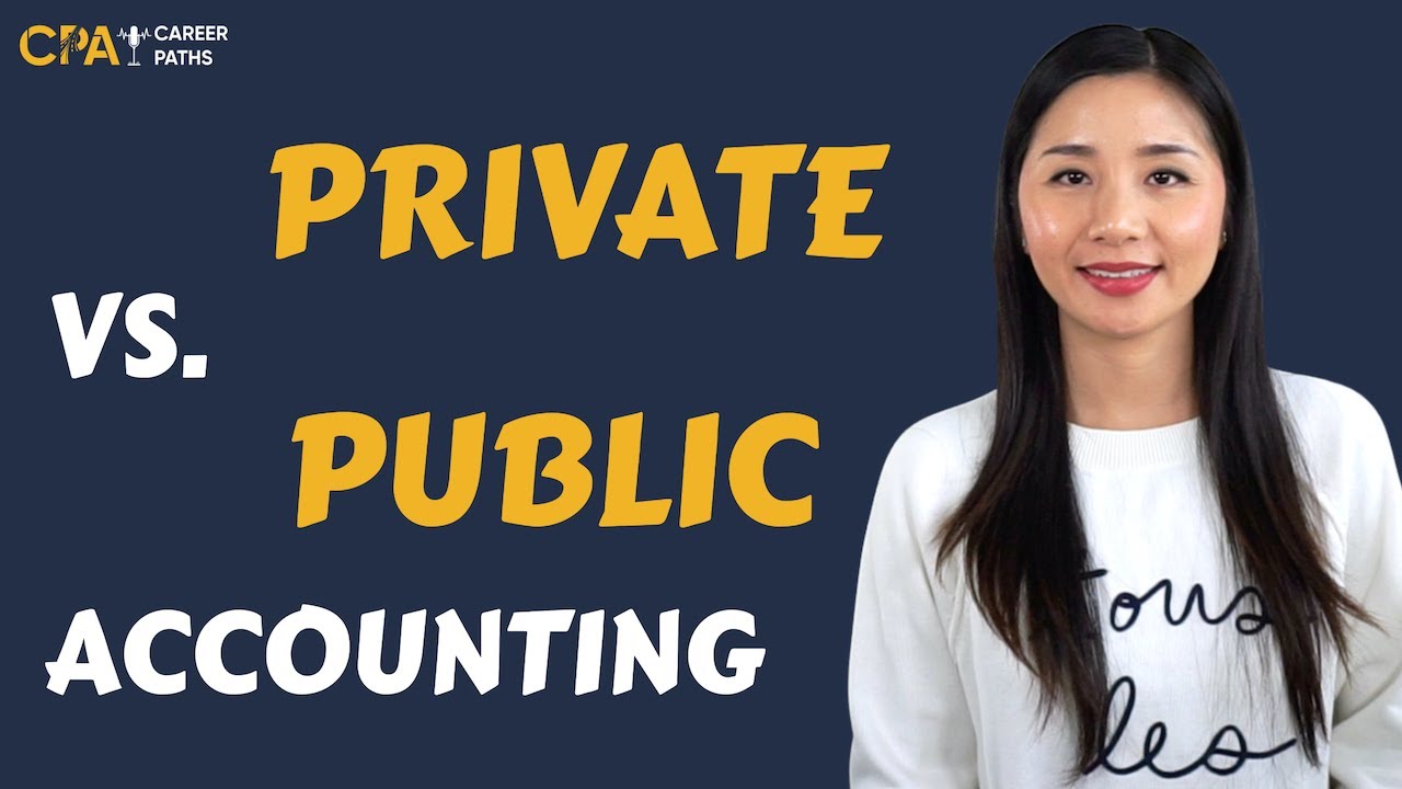 PUBLIC VS. PRIVATE ACCOUNTING: DIFFERENCE BETWEEN PUBLIC AND PRIVATE ACCOUNTING.