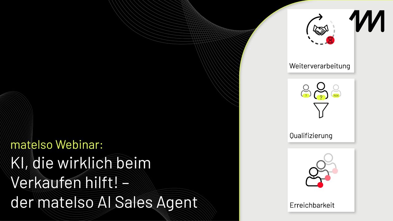 matelso Webinar: KI, die wirklich beim Verkaufen hilft! – der matelso AI Sales Agent